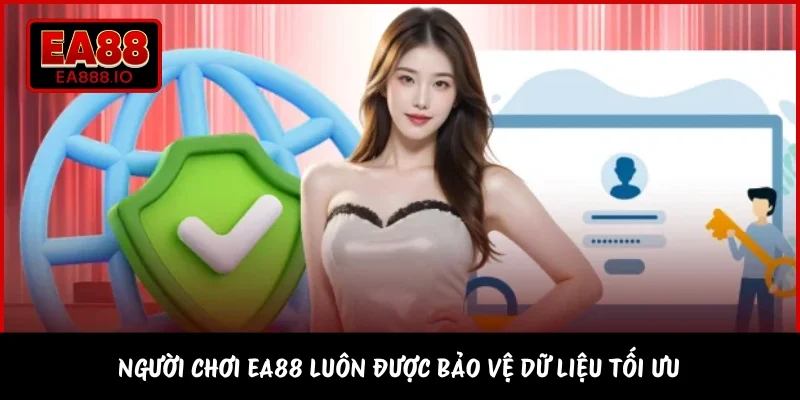 Người chơi EA88 luôn được bảo vệ dữ liệu tối ưu
