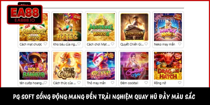 PG Soft sống động mang đến trải nghiệm quay hũ đầy màu sắc