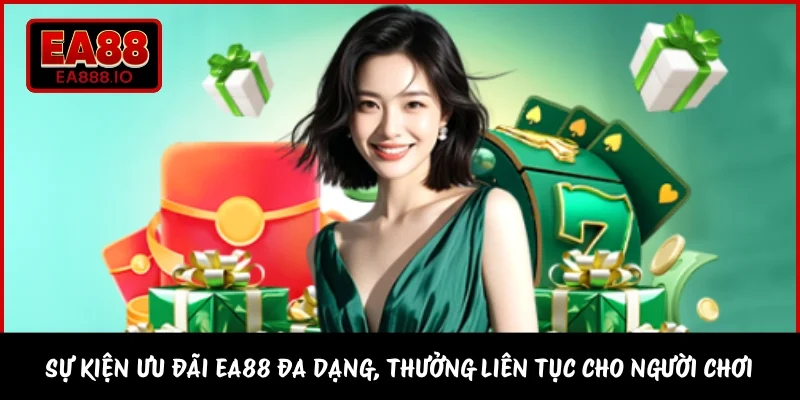 Sự kiện ưu đãi EA88 đa dạng, thưởng liên tục cho người chơi 